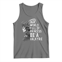 In A World Full Of Princess Be A Valkyrie Tank Top Viking Pride - Wonder Print Shop
