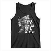 In A World Full Of Princess Be A Valkyrie Tank Top Viking Pride - Wonder Print Shop