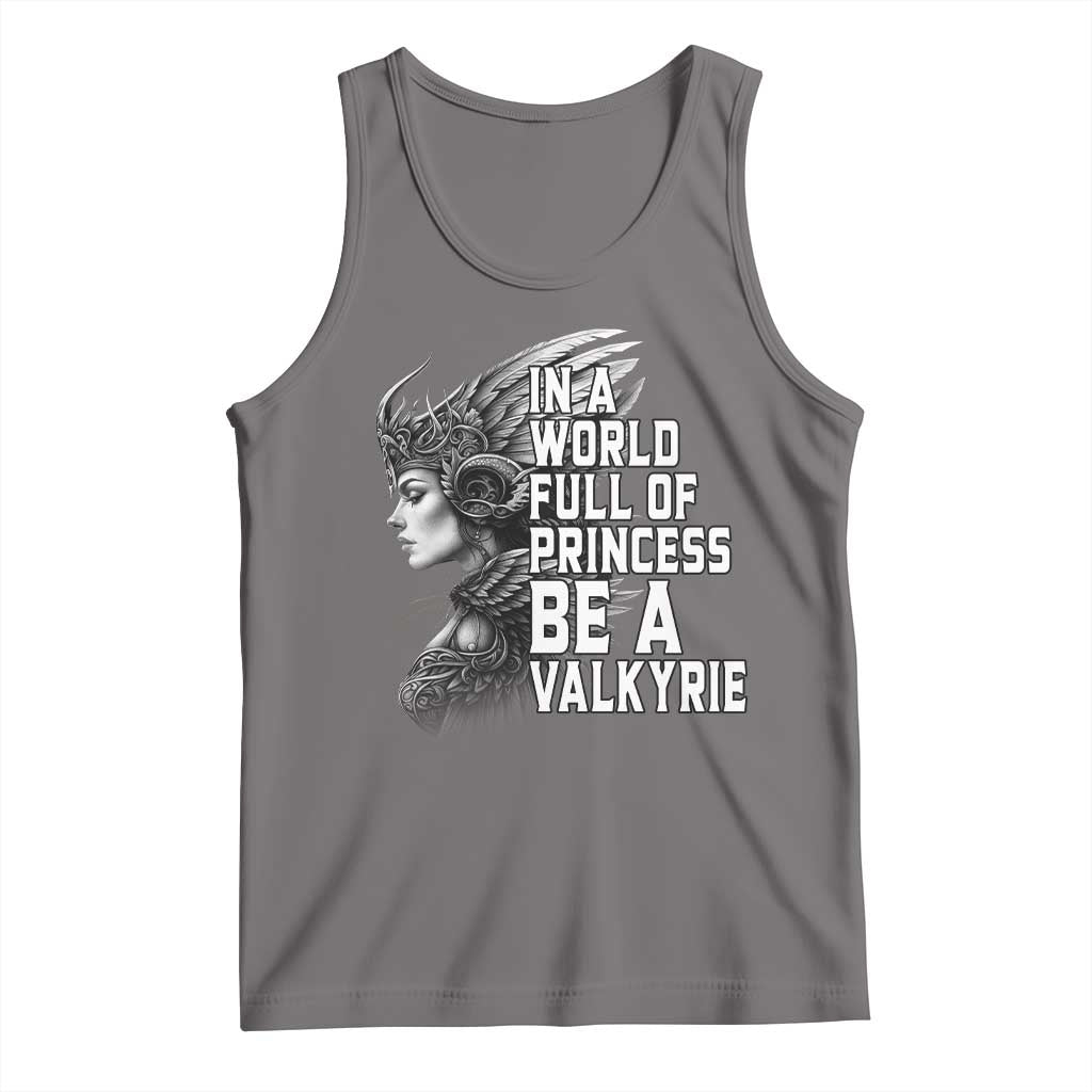 In A World Full Of Princess Be A Valkyrie Tank Top Viking Pride - Wonder Print Shop