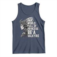 In A World Full Of Princess Be A Valkyrie Tank Top Viking Pride - Wonder Print Shop