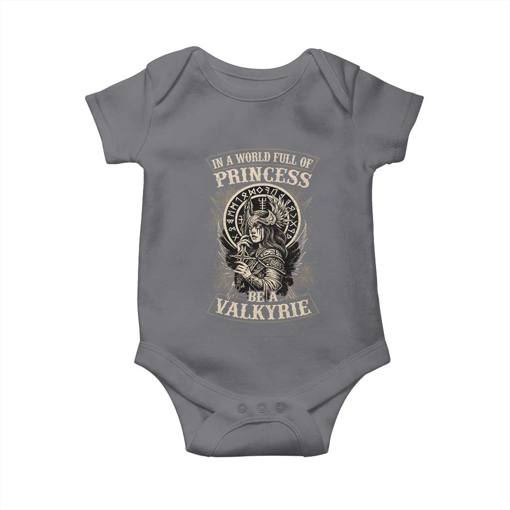 In A World Full Of Princess Be A Valkyrie Baby Onesie Viking Norse Mythology - Wonder Print Shop