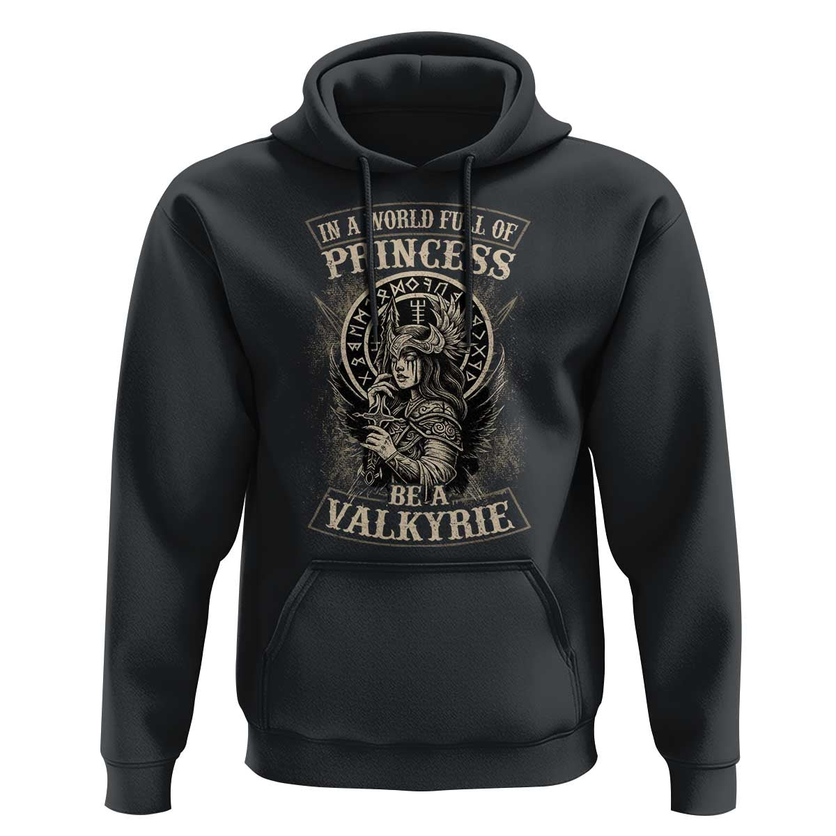 In A World Full Of Princess Be A Valkyrie Hoodie Viking Norse Mythology - Wonder Print Shop