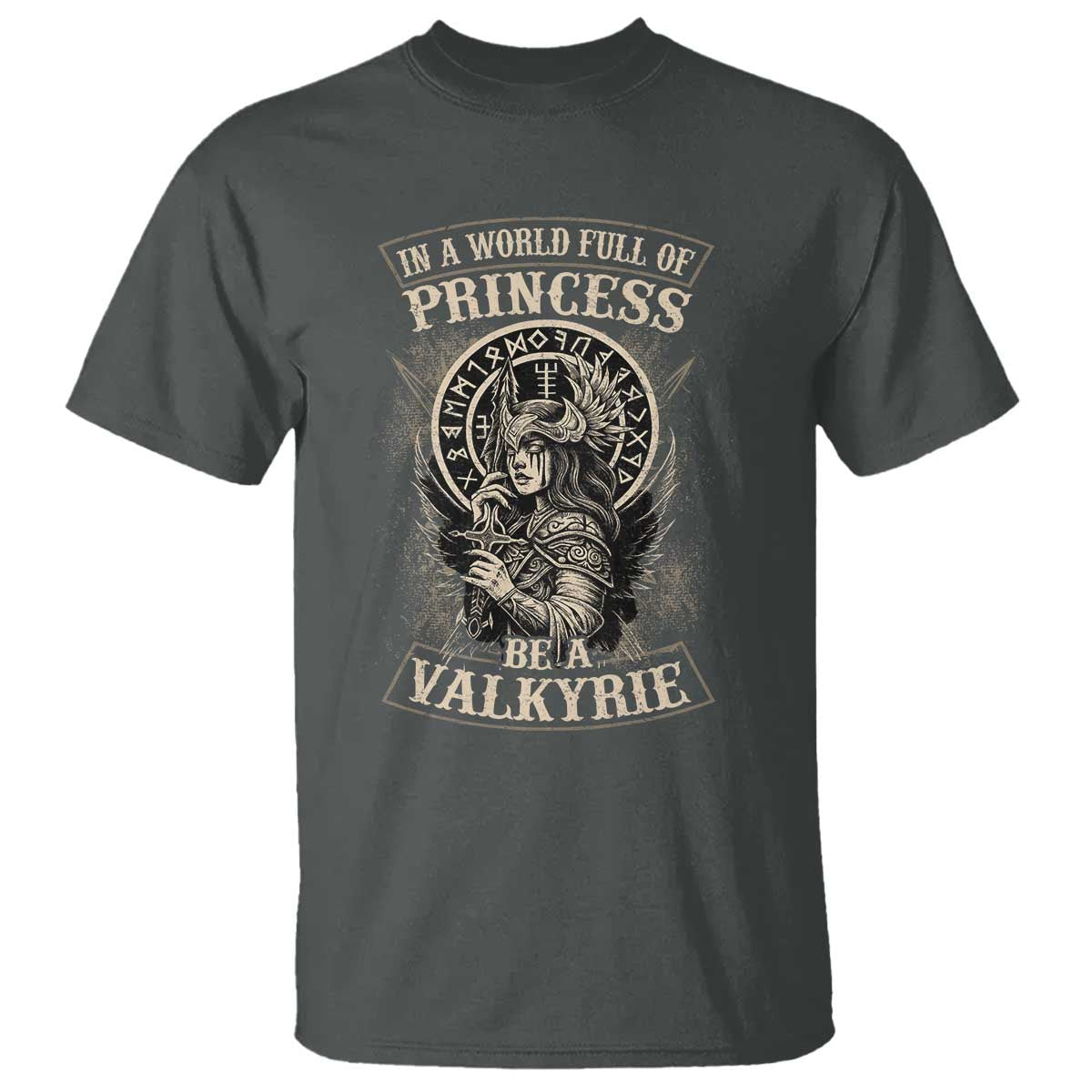 In A World Full Of Princess Be A Valkyrie T Shirt Viking Norse Mythology - Wonder Print Shop