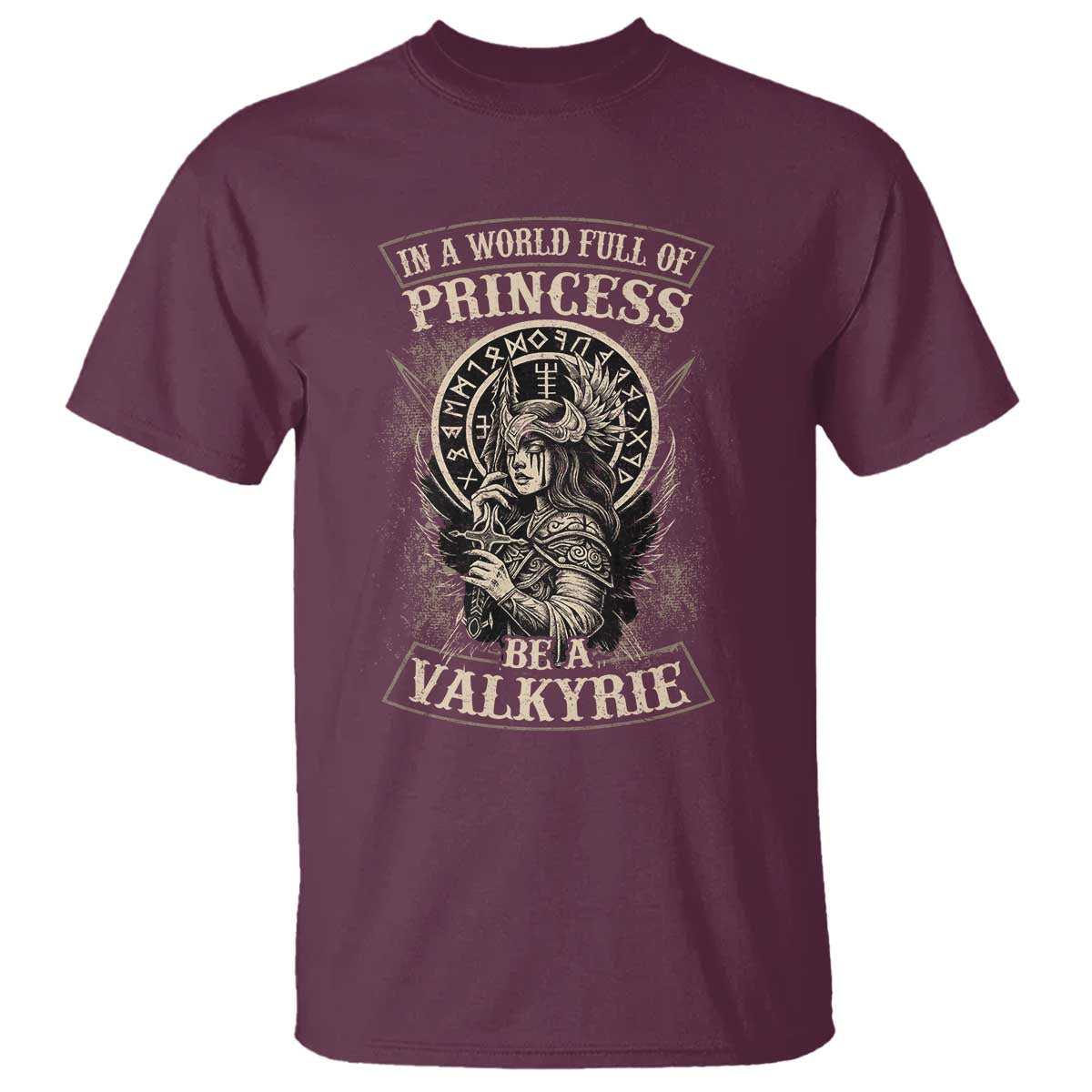 In A World Full Of Princess Be A Valkyrie T Shirt Viking Norse Mythology - Wonder Print Shop