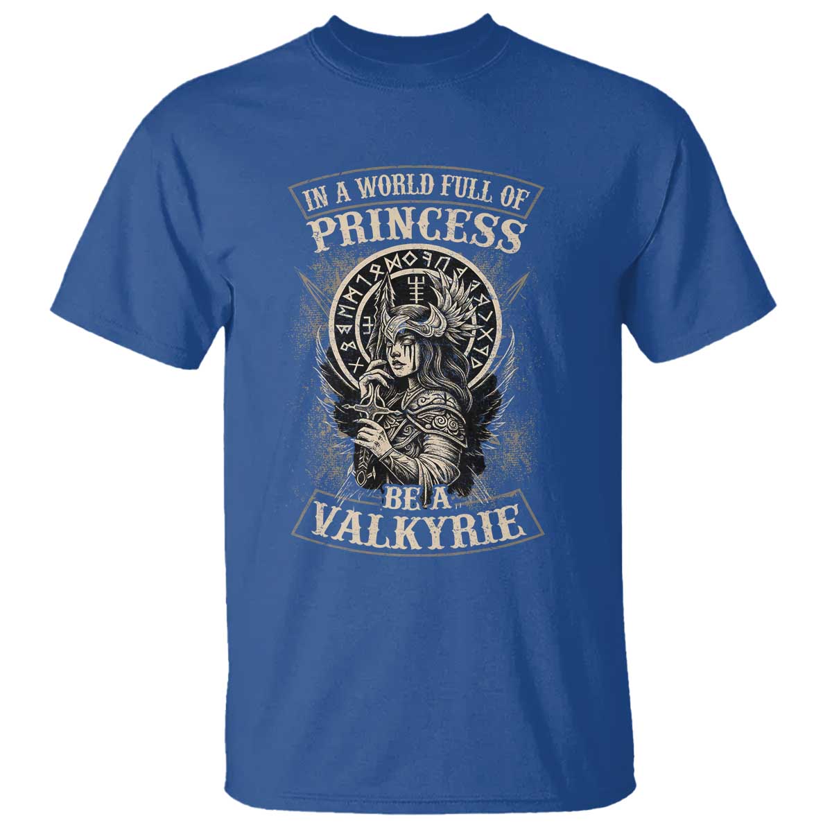 In A World Full Of Princess Be A Valkyrie T Shirt Viking Norse Mythology - Wonder Print Shop