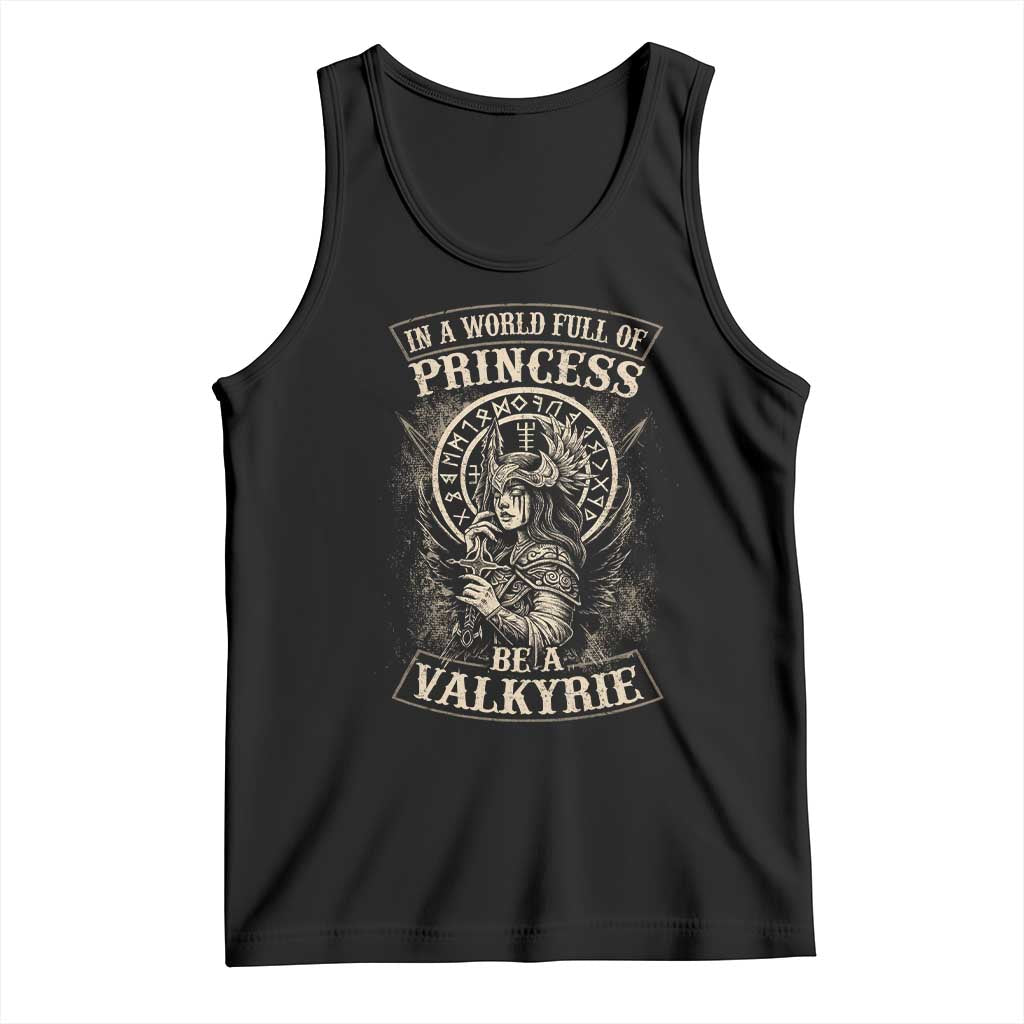 In A World Full Of Princess Be A Valkyrie Tank Top Viking Norse Mythology - Wonder Print Shop