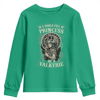 In A World Full Of Princess Be A Valkyrie Youth Sweatshirt Viking Norse Mythology - Wonder Print Shop