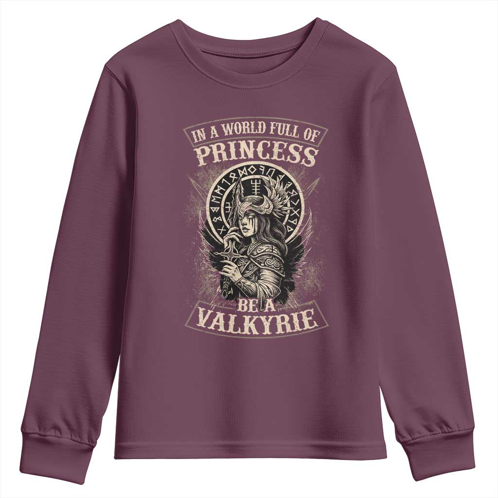 In A World Full Of Princess Be A Valkyrie Youth Sweatshirt Viking Norse Mythology - Wonder Print Shop