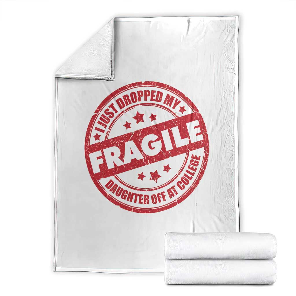 Fragile I Just Dropped My Daughter Off At College Throw Blanket Drop Off Parents Vintage Star - Wonder Print Shop
