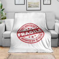Fragile I Just Dropped My Daughter Off At College Throw Blanket Drop Off Parents Vintage Star - Wonder Print Shop