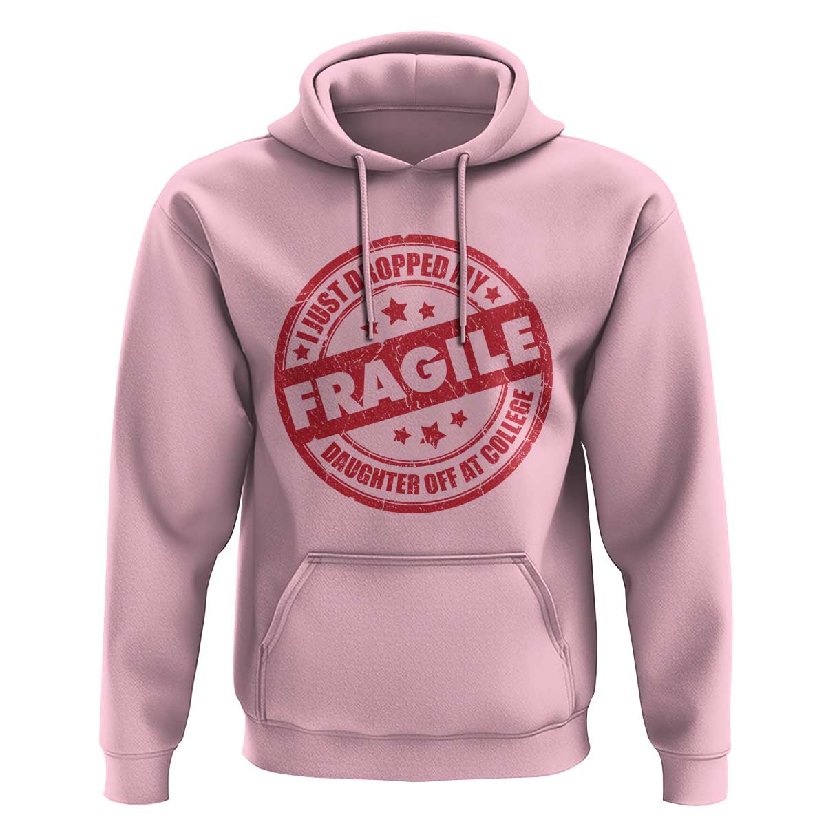 Fragile I Just Dropped My Daughter Off At College Hoodie Drop Off Parents Vintage Star - Wonder Print Shop