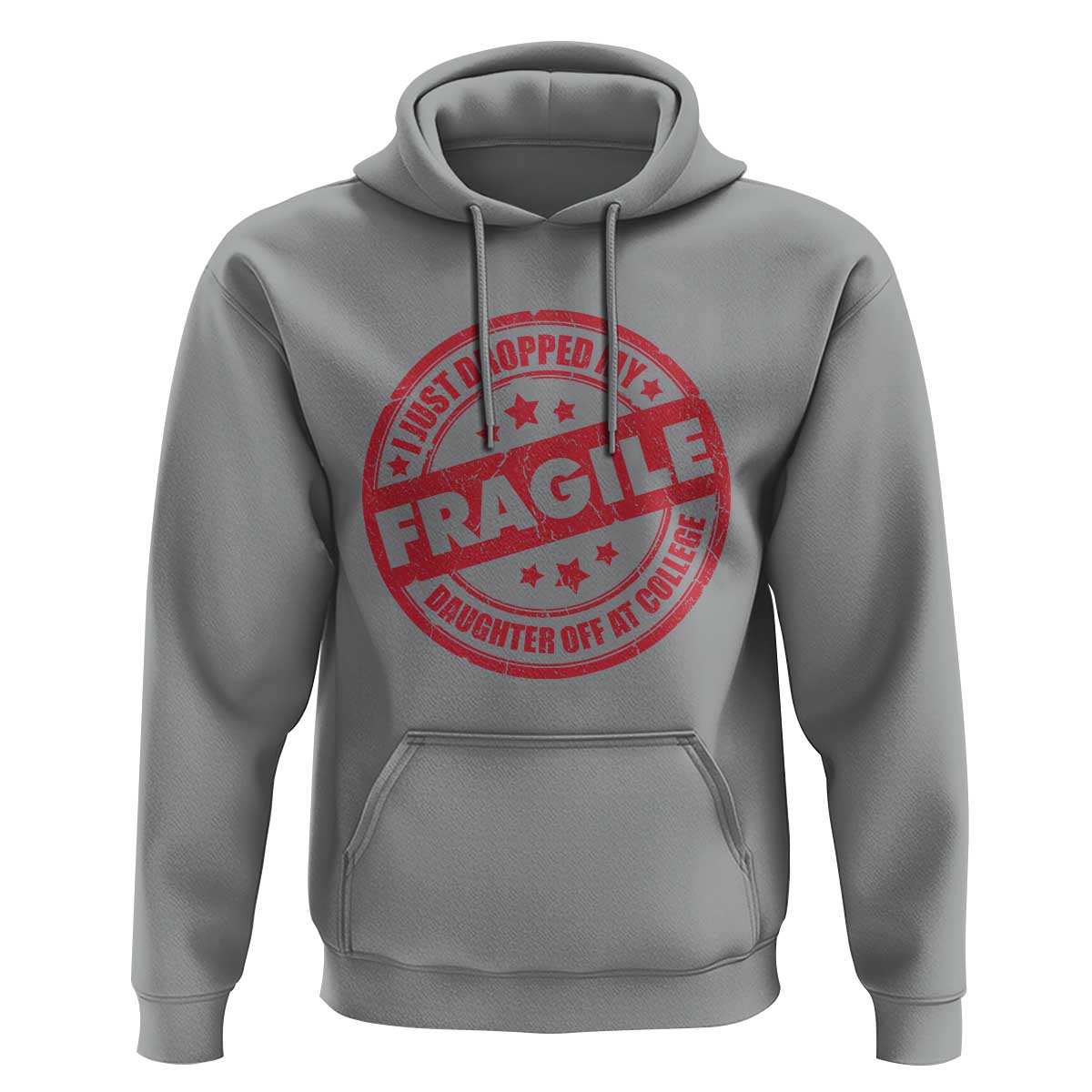Fragile I Just Dropped My Daughter Off At College Hoodie Drop Off Parents Vintage Star - Wonder Print Shop