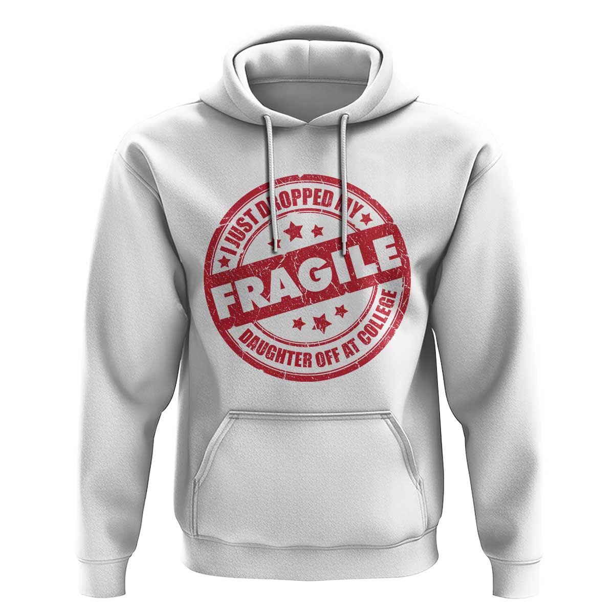 Fragile I Just Dropped My Daughter Off At College Hoodie Drop Off Parents Vintage Star - Wonder Print Shop