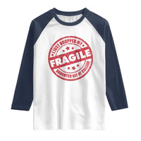 Fragile I Just Dropped My Daughter Off At College Raglan Shirt Drop Off Parents Vintage Star - Wonder Print Shop