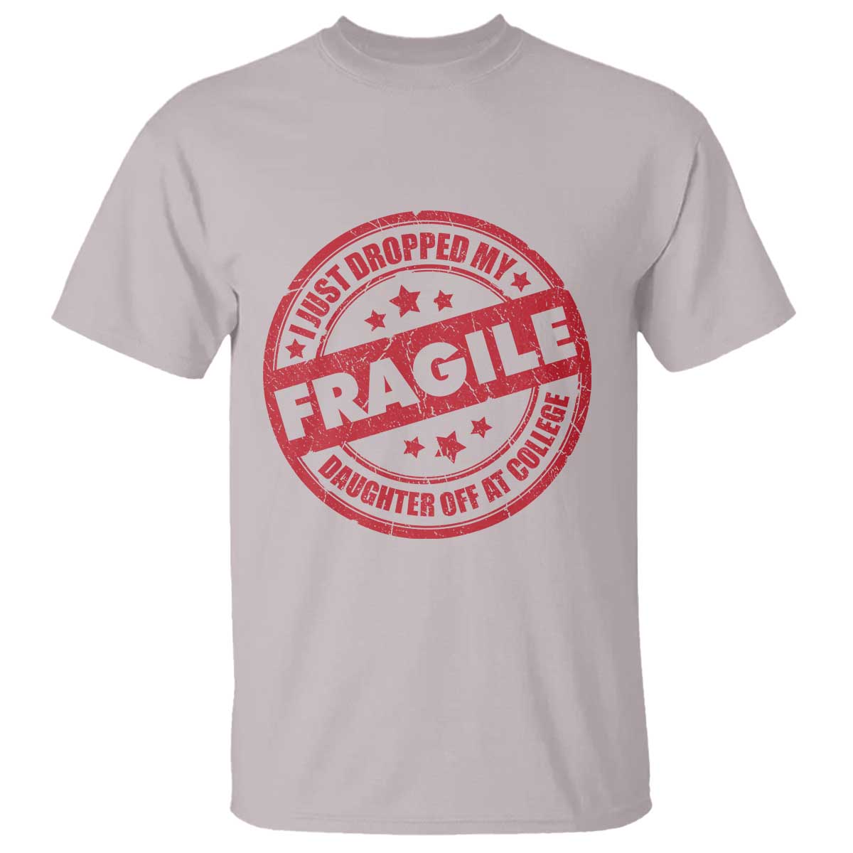 Fragile I Just Dropped My Daughter Off At College T Shirt Drop Off Parents Vintage Star - Wonder Print Shop