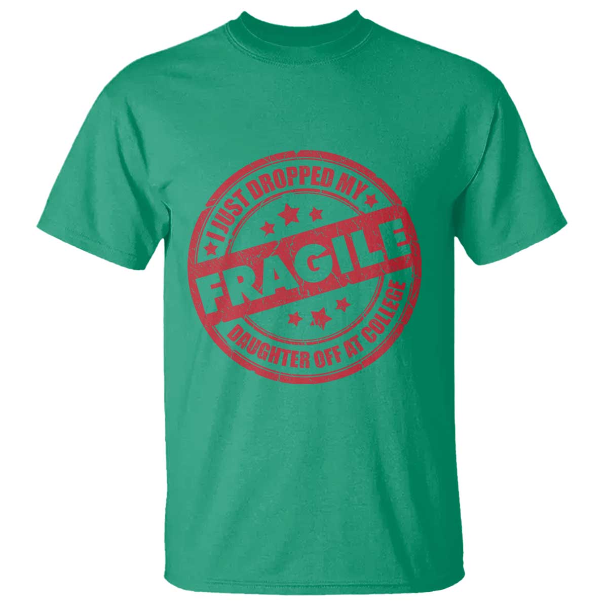 Fragile I Just Dropped My Daughter Off At College T Shirt Drop Off Parents Vintage Star - Wonder Print Shop