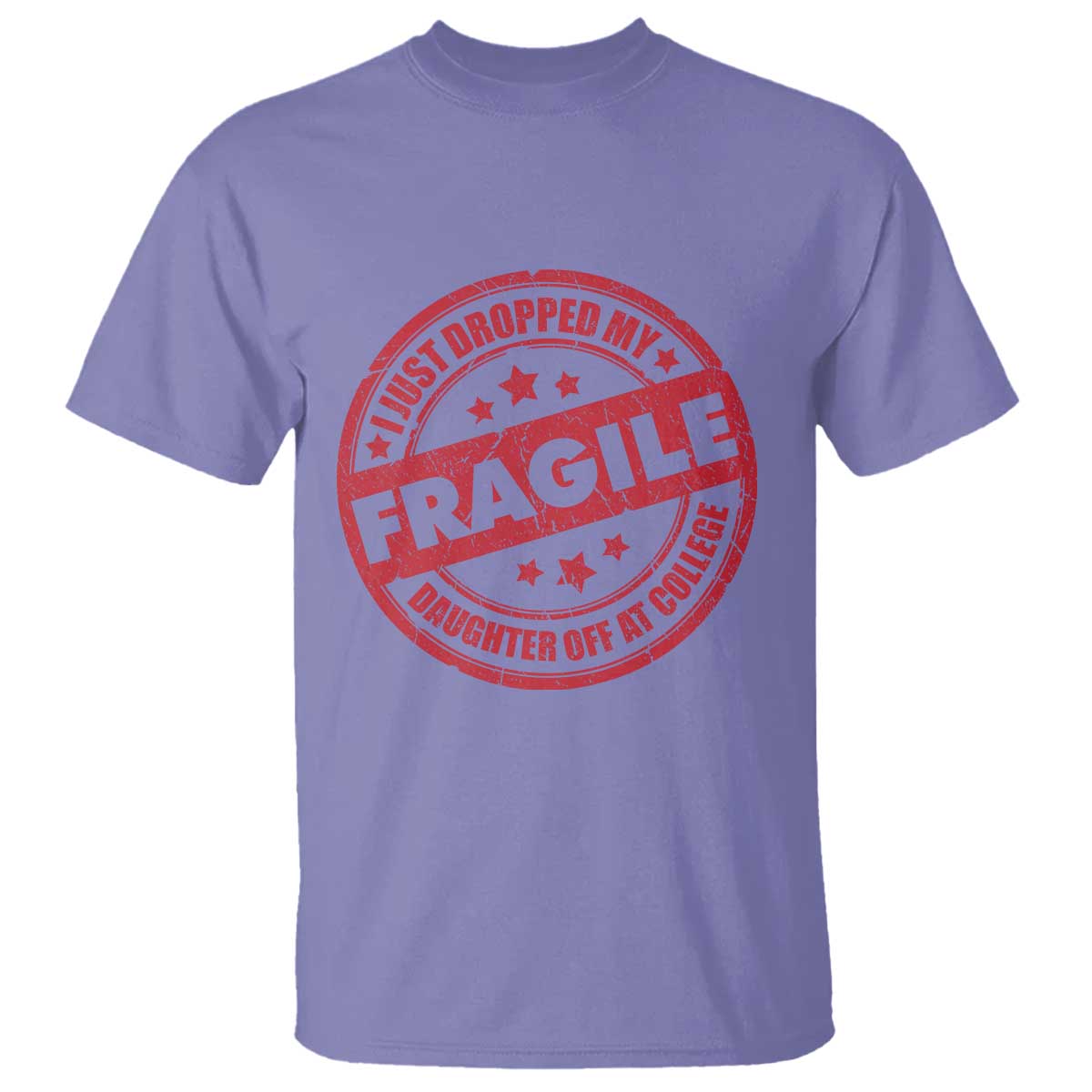 Fragile I Just Dropped My Daughter Off At College T Shirt Drop Off Parents Vintage Star - Wonder Print Shop