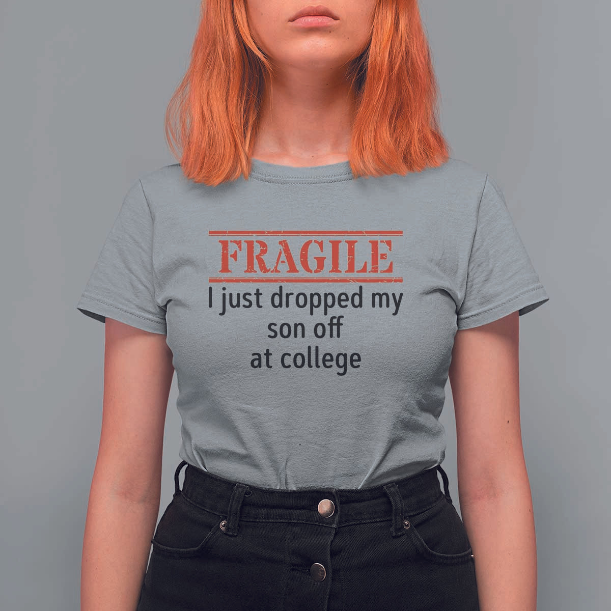 Fragile I Just Dropped My Son Off At College T Shirt For Women Drop Off Parents - Wonder Print Shop