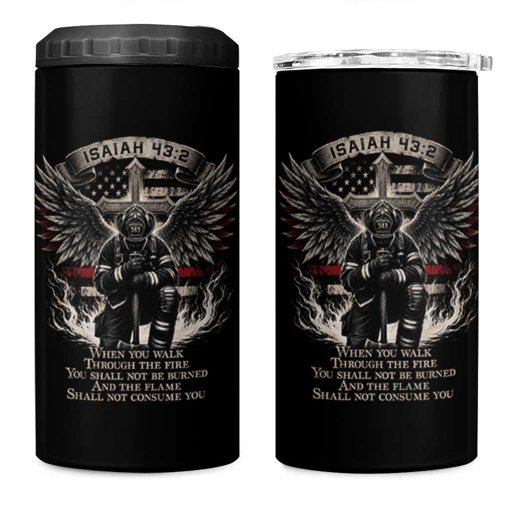 Christian Firefighter 4 in 1 Can Cooler Tumbler When You Walk Through The Fire You Shall Not Be Burned American Flag