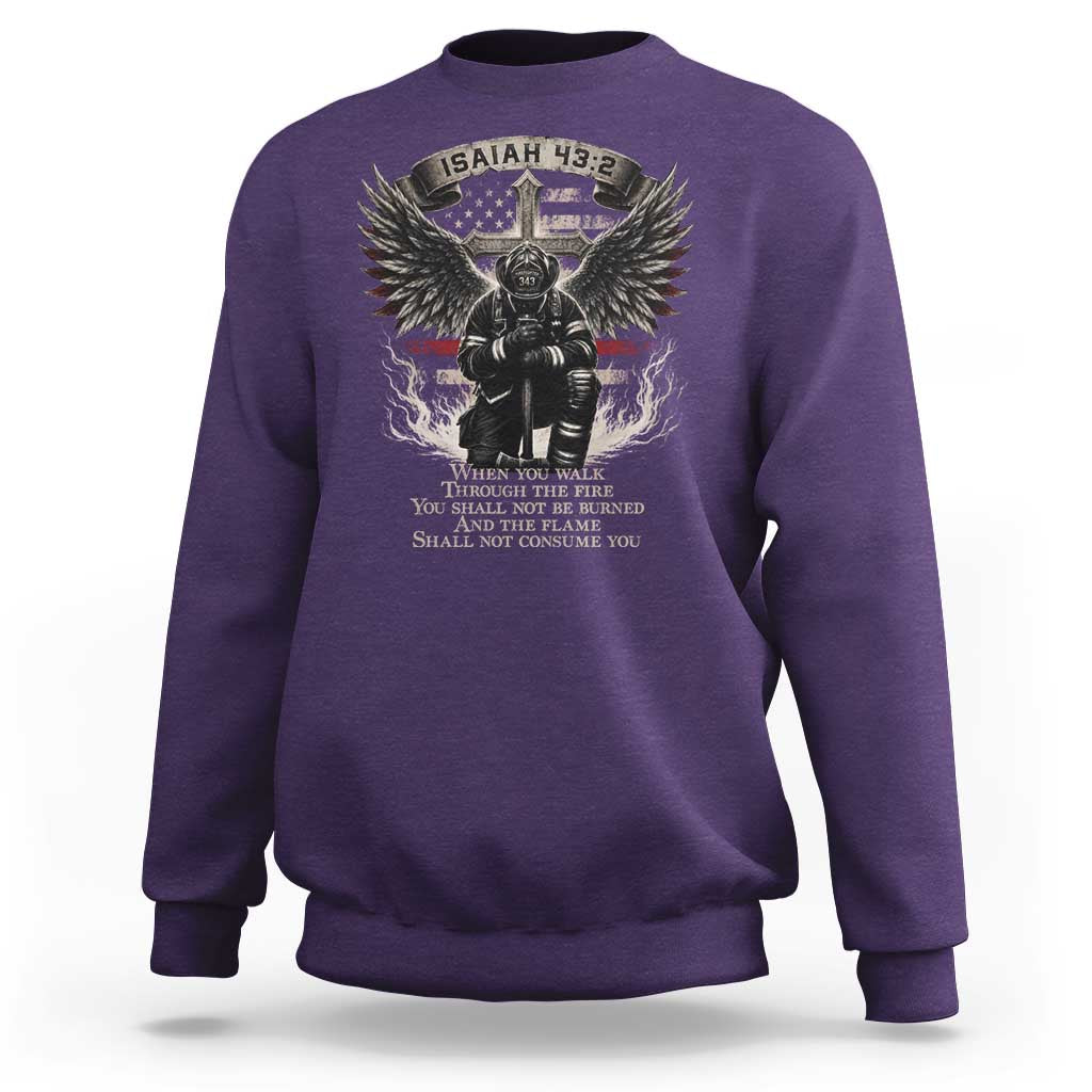 Christian Firefighter Sweatshirt When You Walk Through The Fire You Shall Not Be Burned American Flag