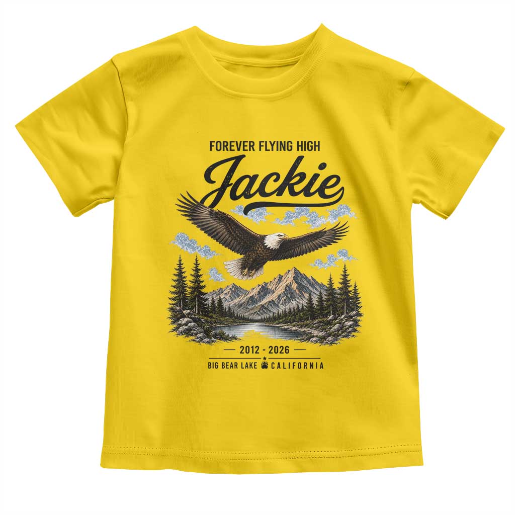 Jackie Bald Eagle Memorial Tribute Toddler T Shirt Forever Flying High Big Bear California 2012 2026