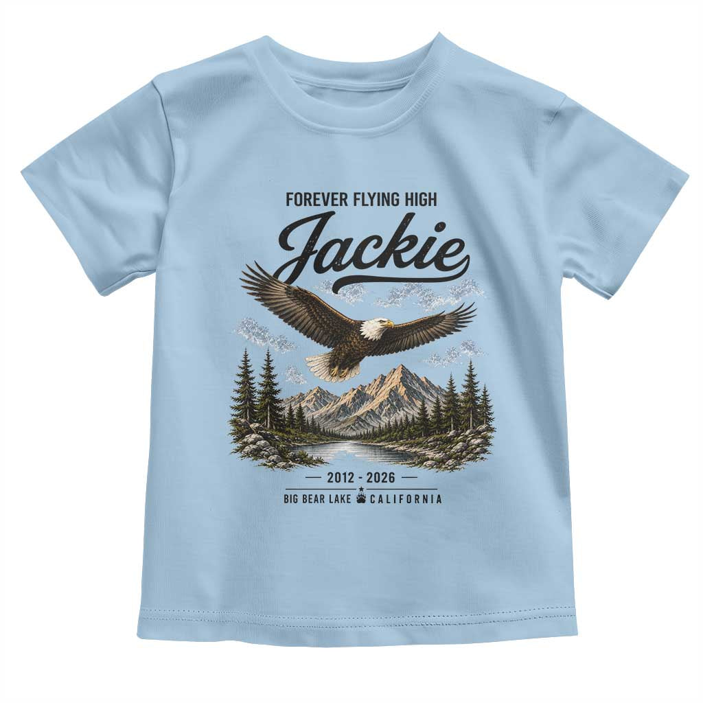 Jackie Bald Eagle Memorial Tribute Toddler T Shirt Forever Flying High Big Bear California 2012 2026