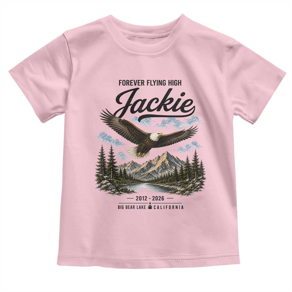 Jackie Bald Eagle Memorial Tribute Toddler T Shirt Forever Flying High Big Bear California 2012 2026