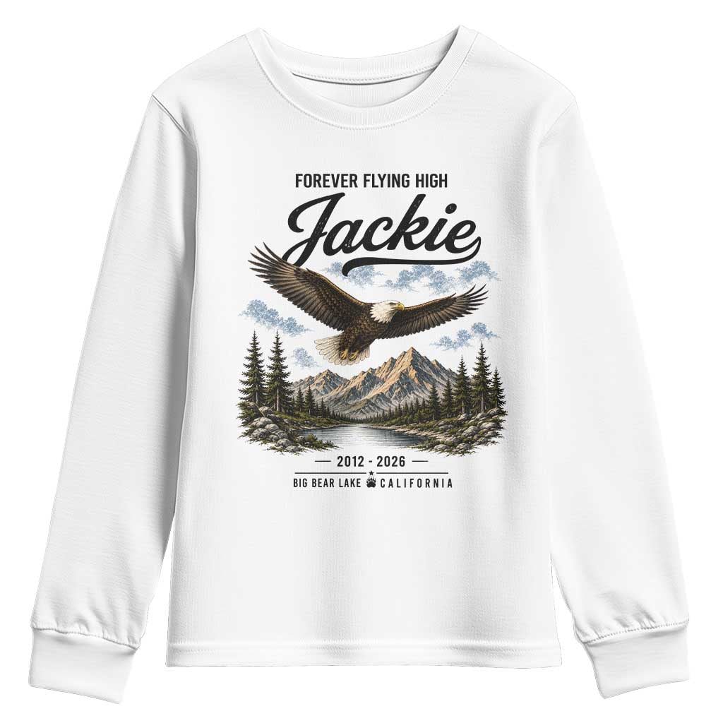 Jackie Bald Eagle Memorial Tribute Youth Sweatshirt Forever Flying High Big Bear California 2012 2026