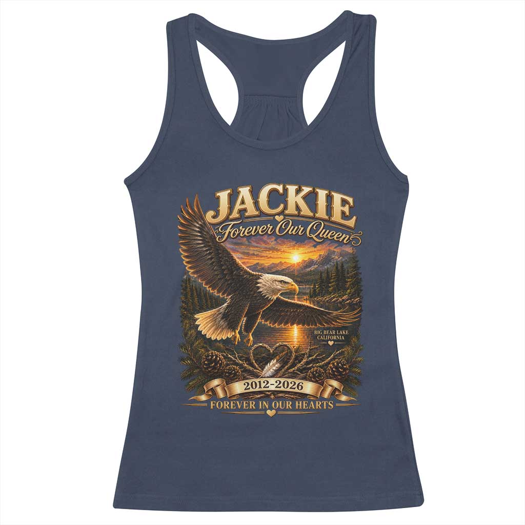 Jackie The Eagle Big Bear Lake California Racerback Tank Top Forever Our Queen And In Our Hearts Wildlife Supports