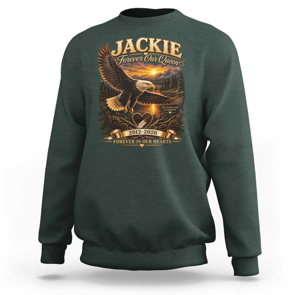 Jackie The Eagle Big Bear Lake California Sweatshirt Forever Our Queen And In Our Hearts Wildlife Supports