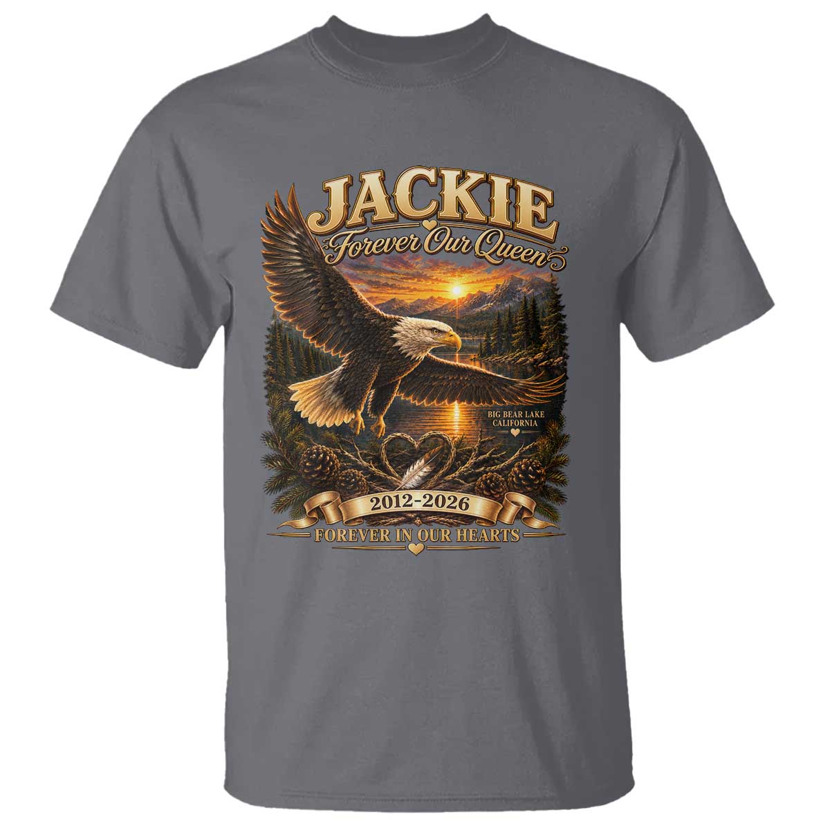 Jackie The Eagle Big Bear Lake California T Shirt Forever Our Queen And In Our Hearts Wildlife Supports