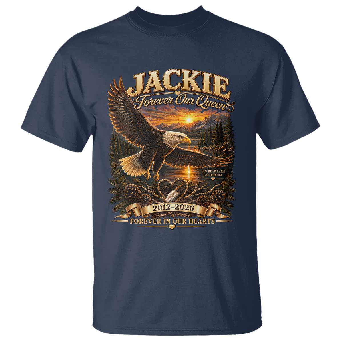 Jackie The Eagle Big Bear Lake California T Shirt Forever Our Queen And In Our Hearts Wildlife Supports