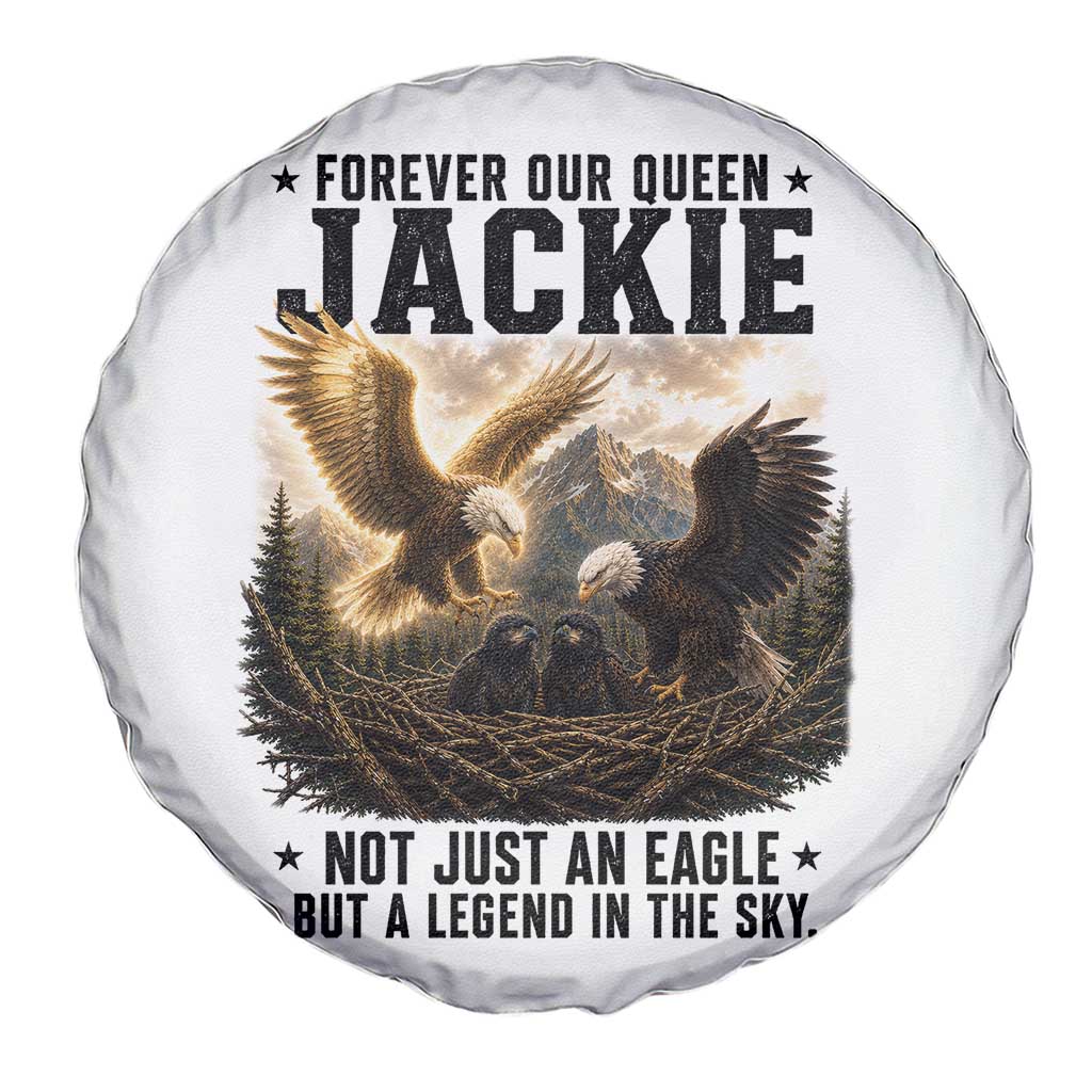 Jackie Bald Eagle Spare Tire Cover Forever Our Queen Not Just An Eagle But A Legend In The Sky