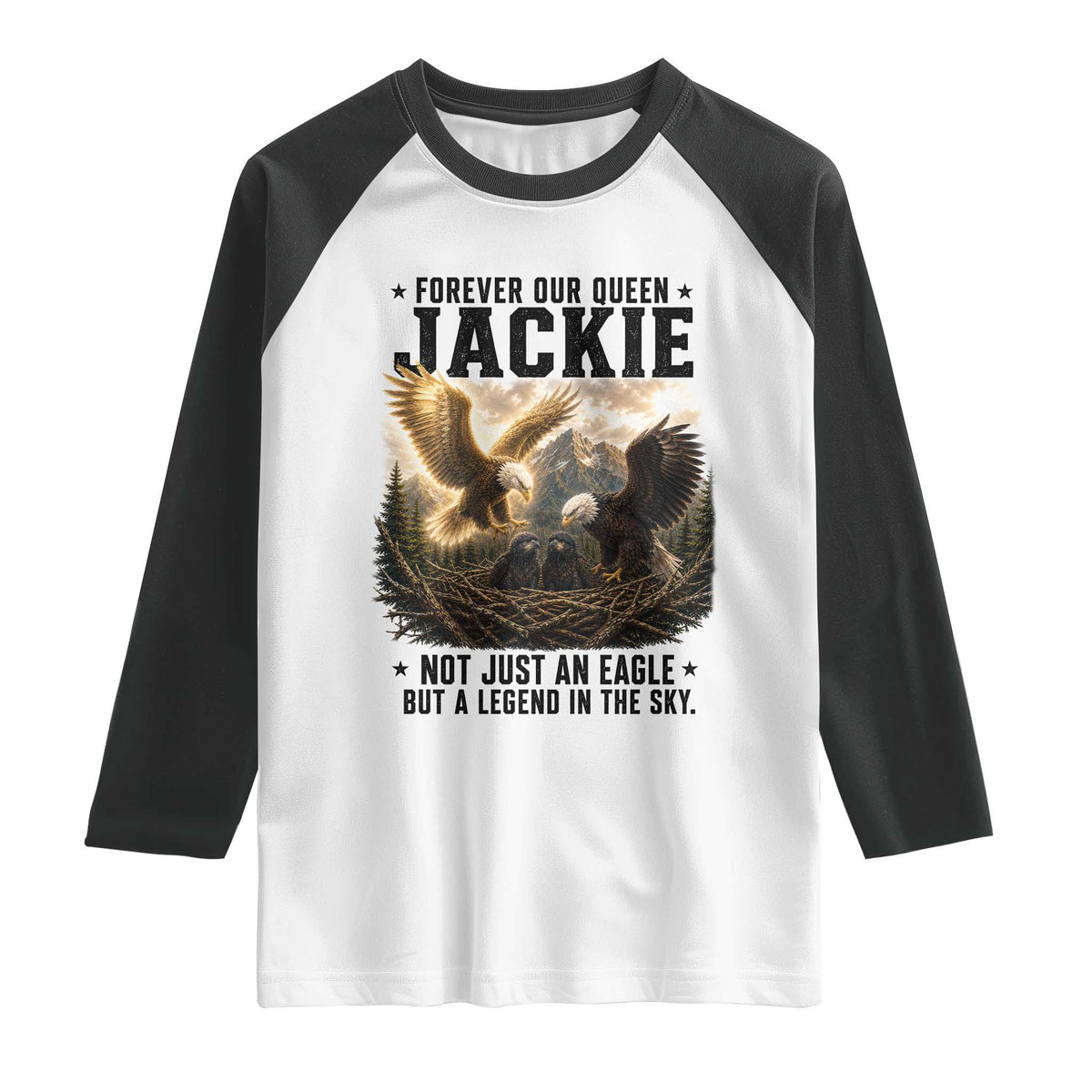 Jackie Bald Eagle Raglan Shirt Forever Our Queen Not Just An Eagle But A Legend In The Sky