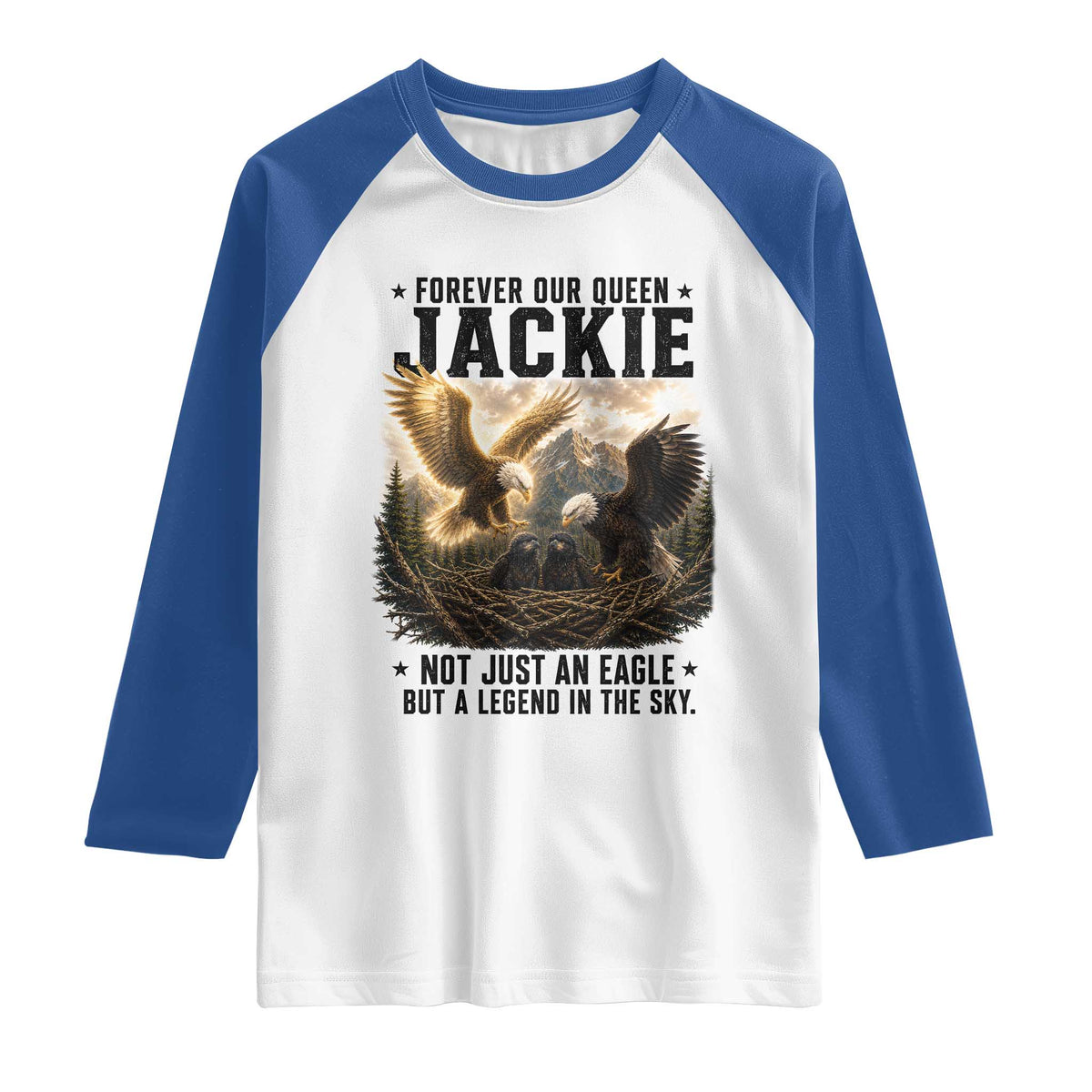 Jackie Bald Eagle Raglan Shirt Forever Our Queen Not Just An Eagle But A Legend In The Sky