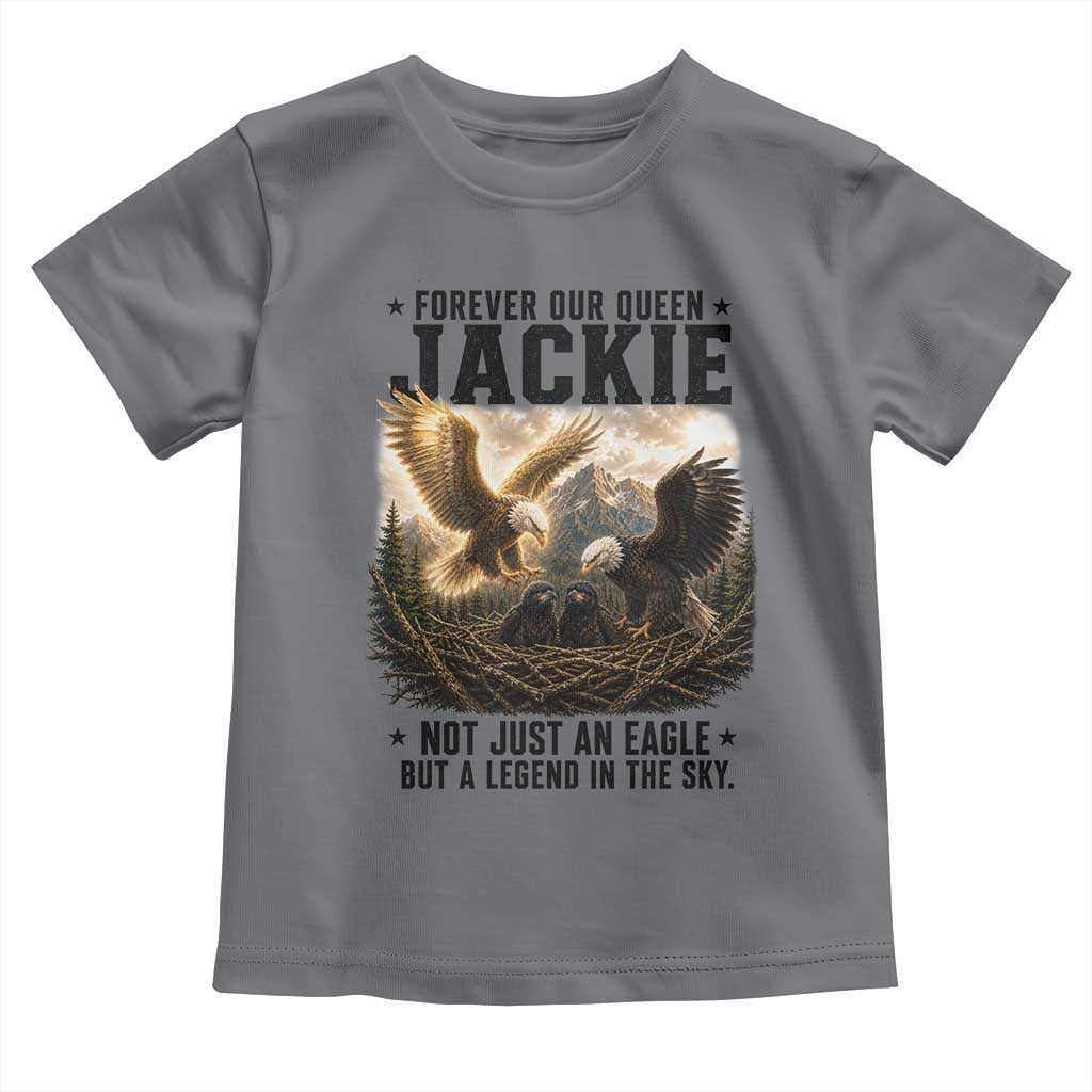 Jackie Bald Eagle Toddler T Shirt Forever Our Queen Not Just An Eagle But A Legend In The Sky
