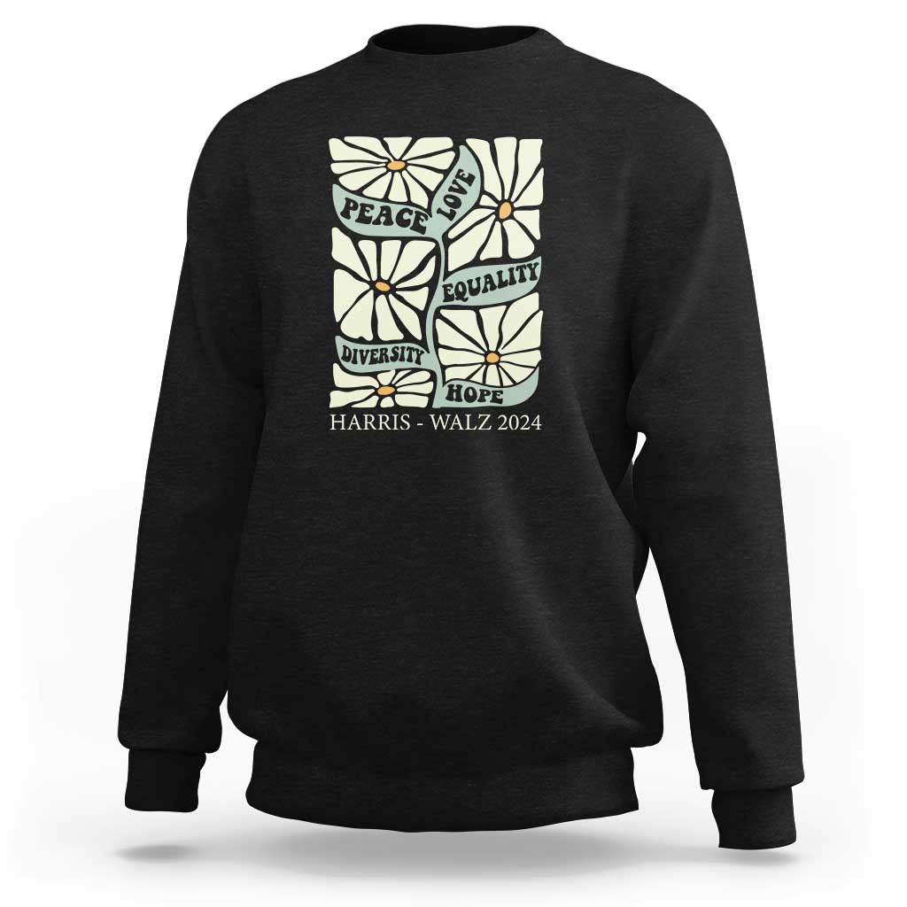 Harris Walz 2024 Sweatshirt Peace Love Equality Diversity Hope Hand Drawn Flower - Wonder Print Shop