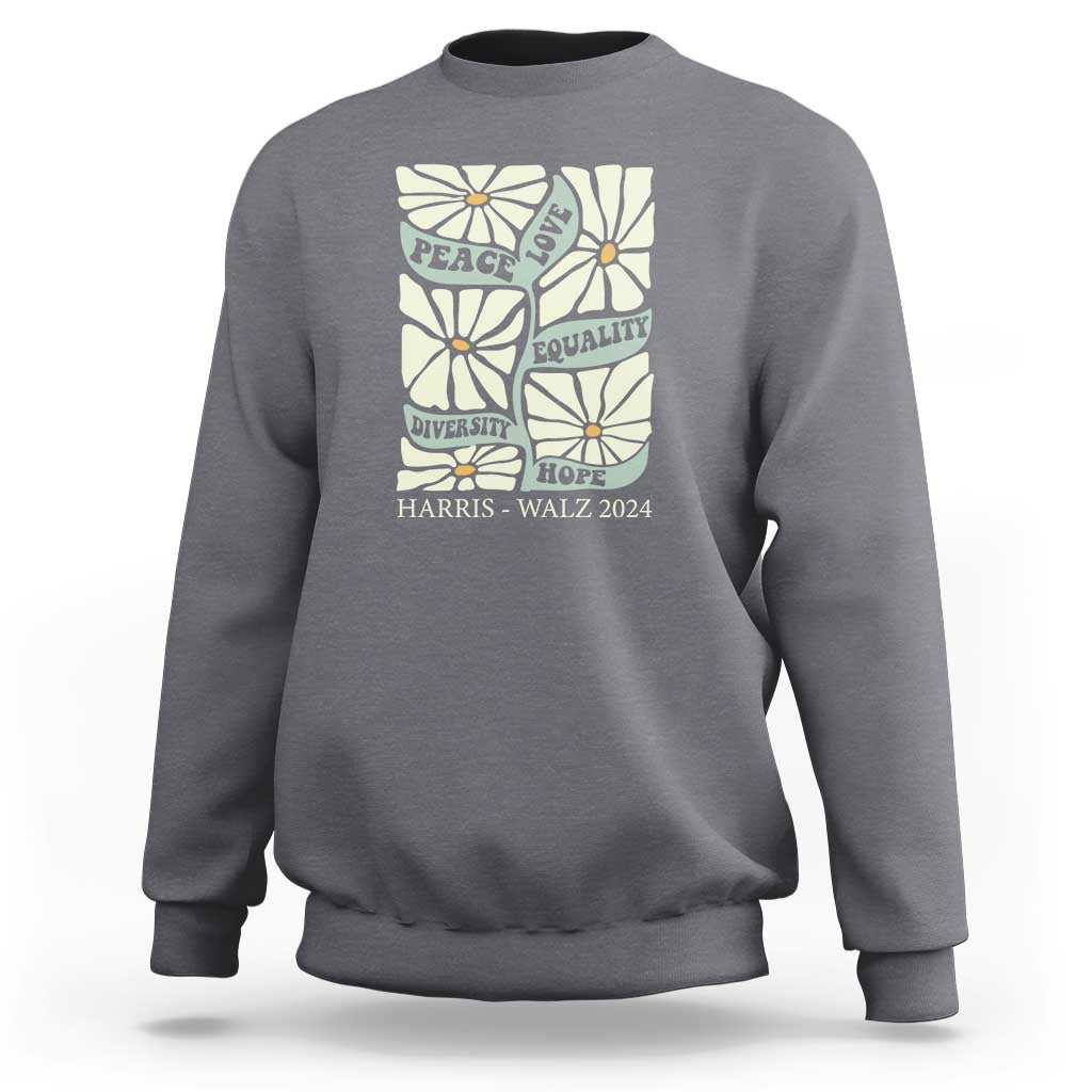 Harris Walz 2024 Sweatshirt Peace Love Equality Diversity Hope Hand Drawn Flower - Wonder Print Shop