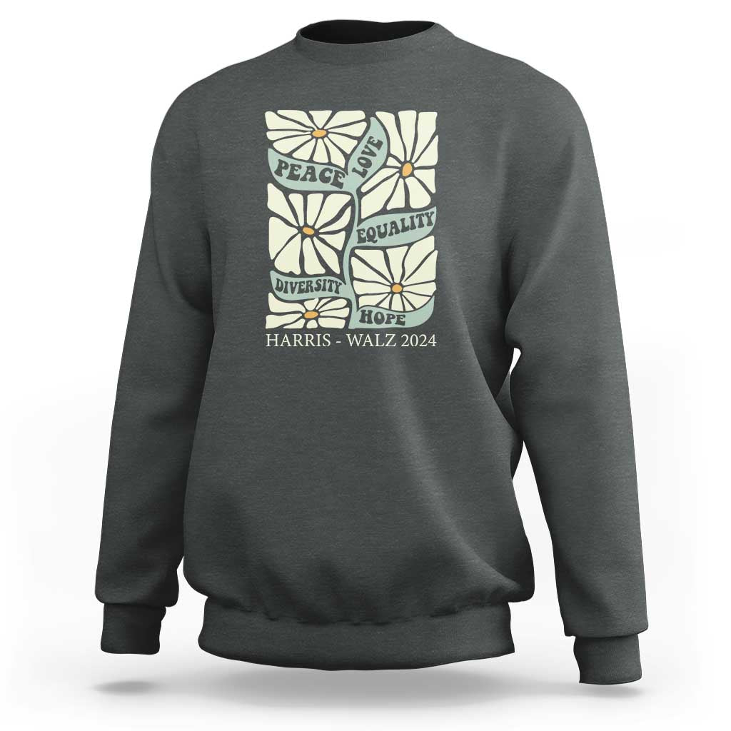 Harris Walz 2024 Sweatshirt Peace Love Equality Diversity Hope Hand Drawn Flower - Wonder Print Shop
