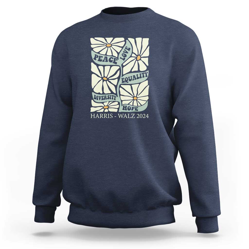 Harris Walz 2024 Sweatshirt Peace Love Equality Diversity Hope Hand Drawn Flower - Wonder Print Shop