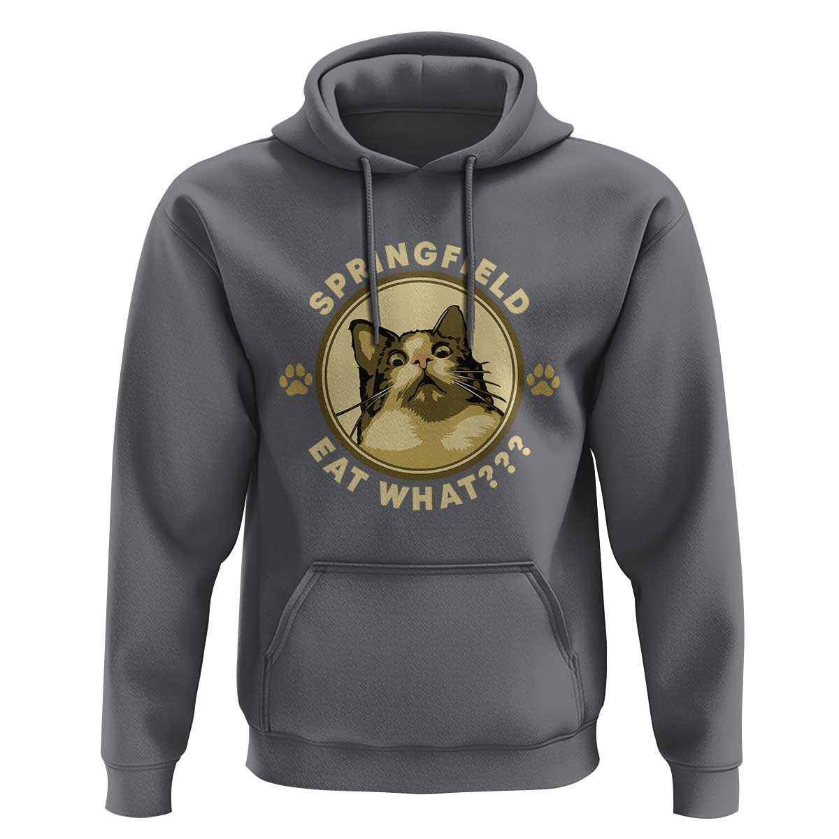 Funny Sarcastic Hoodie Springfield Eat What Shocked Cat Paw Pet Lovers Election 2024 - Wonder Print Shop