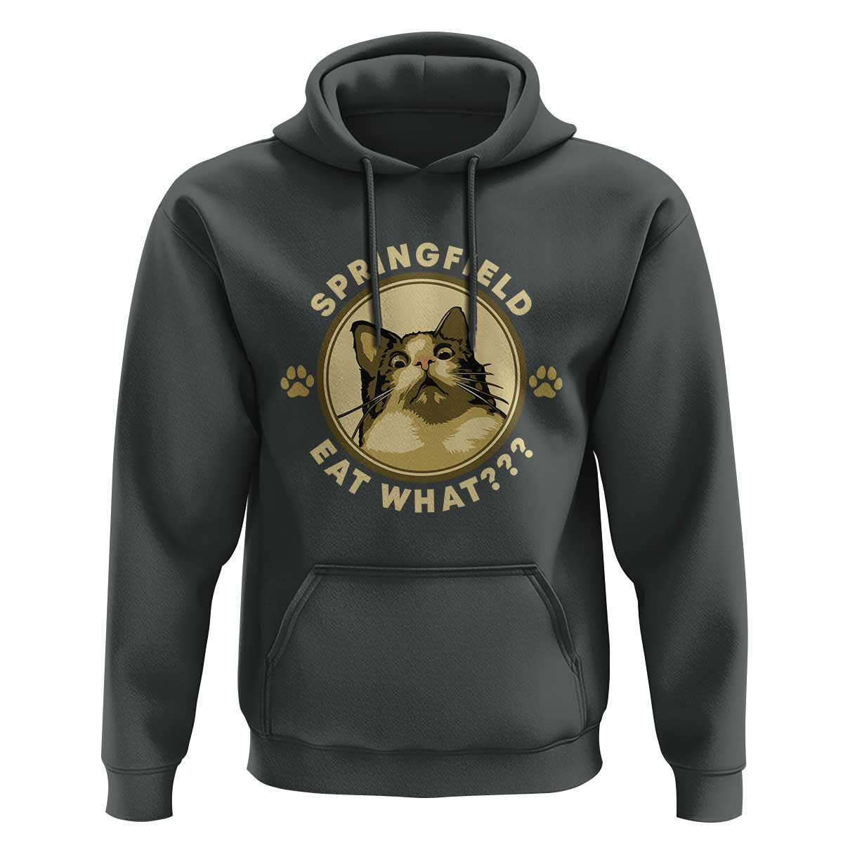 Funny Sarcastic Hoodie Springfield Eat What Shocked Cat Paw Pet Lovers Election 2024 - Wonder Print Shop