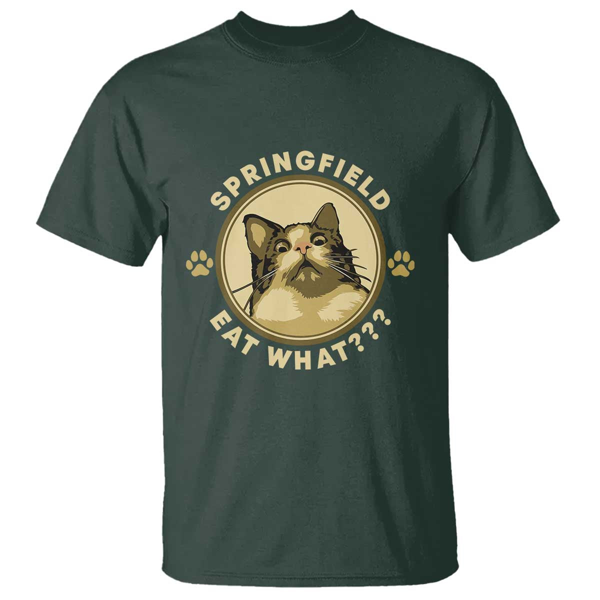Funny Sarcastic T Shirt Springfield Eat What Shocked Cat Paw Pet Lovers Election 2024 - Wonder Print Shop