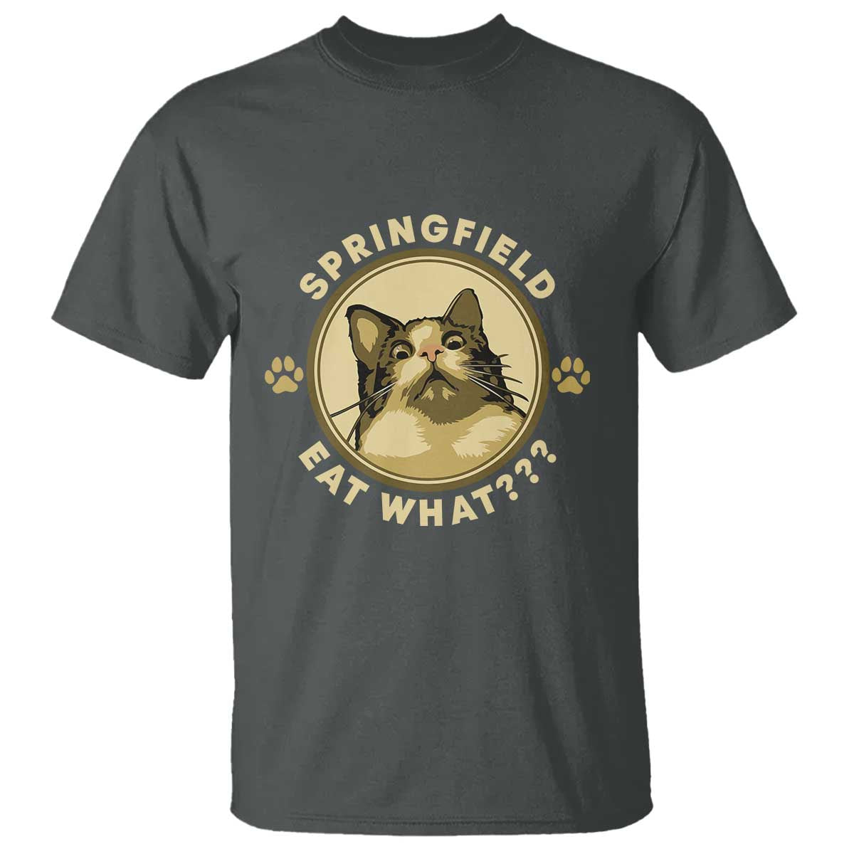 Funny Sarcastic T Shirt Springfield Eat What Shocked Cat Paw Pet Lovers Election 2024 - Wonder Print Shop