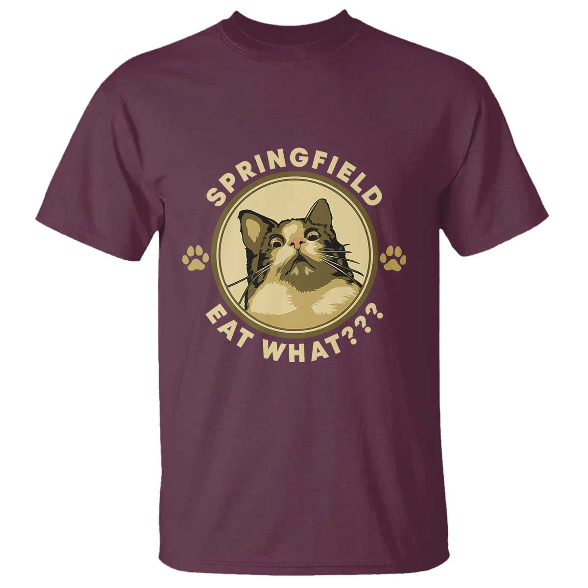 Funny Sarcastic T Shirt Springfield Eat What Shocked Cat Paw Pet Lovers Election 2024 - Wonder Print Shop