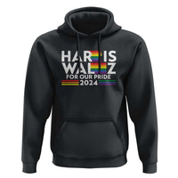 Harris Walz Supporter Hoodie Harris Walz For Our Pride 2024 LGBTQ Rainbow Flag - Wonder Print Shop