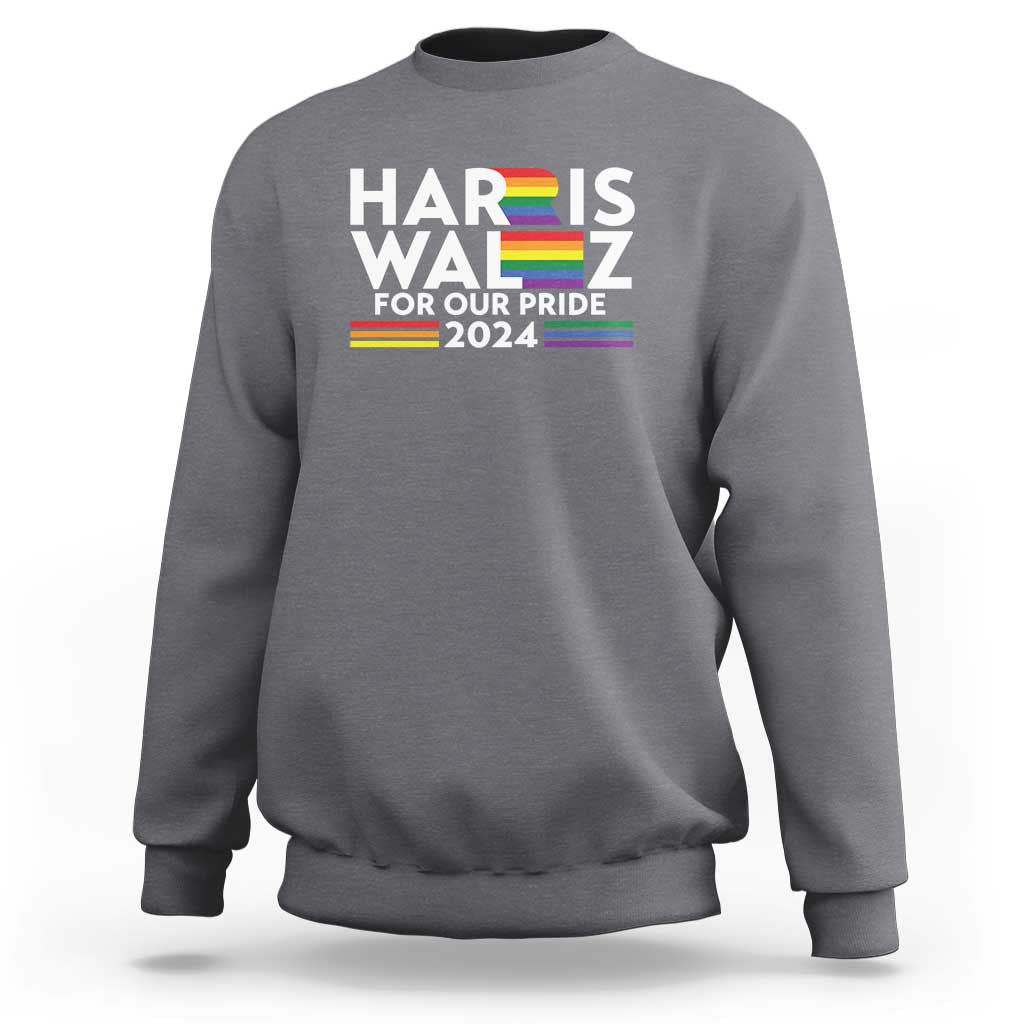 Harris Walz Supporter Sweatshirt Harris Walz For Our Pride 2024 LGBTQ Rainbow Flag - Wonder Print Shop