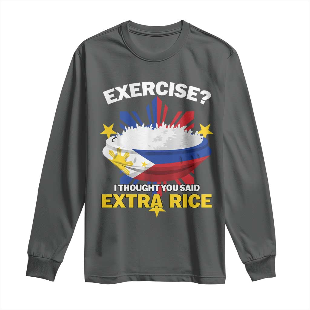 Funny Philippines Long Sleeve Shirt Exercise I Thought You Said Extra Rice - Wonder Print Shop