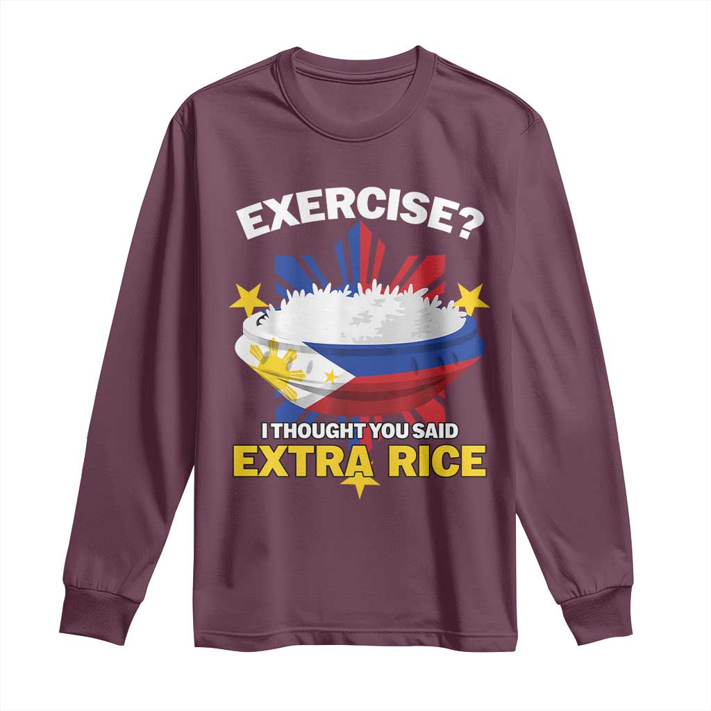 Funny Philippines Long Sleeve Shirt Exercise I Thought You Said Extra Rice - Wonder Print Shop