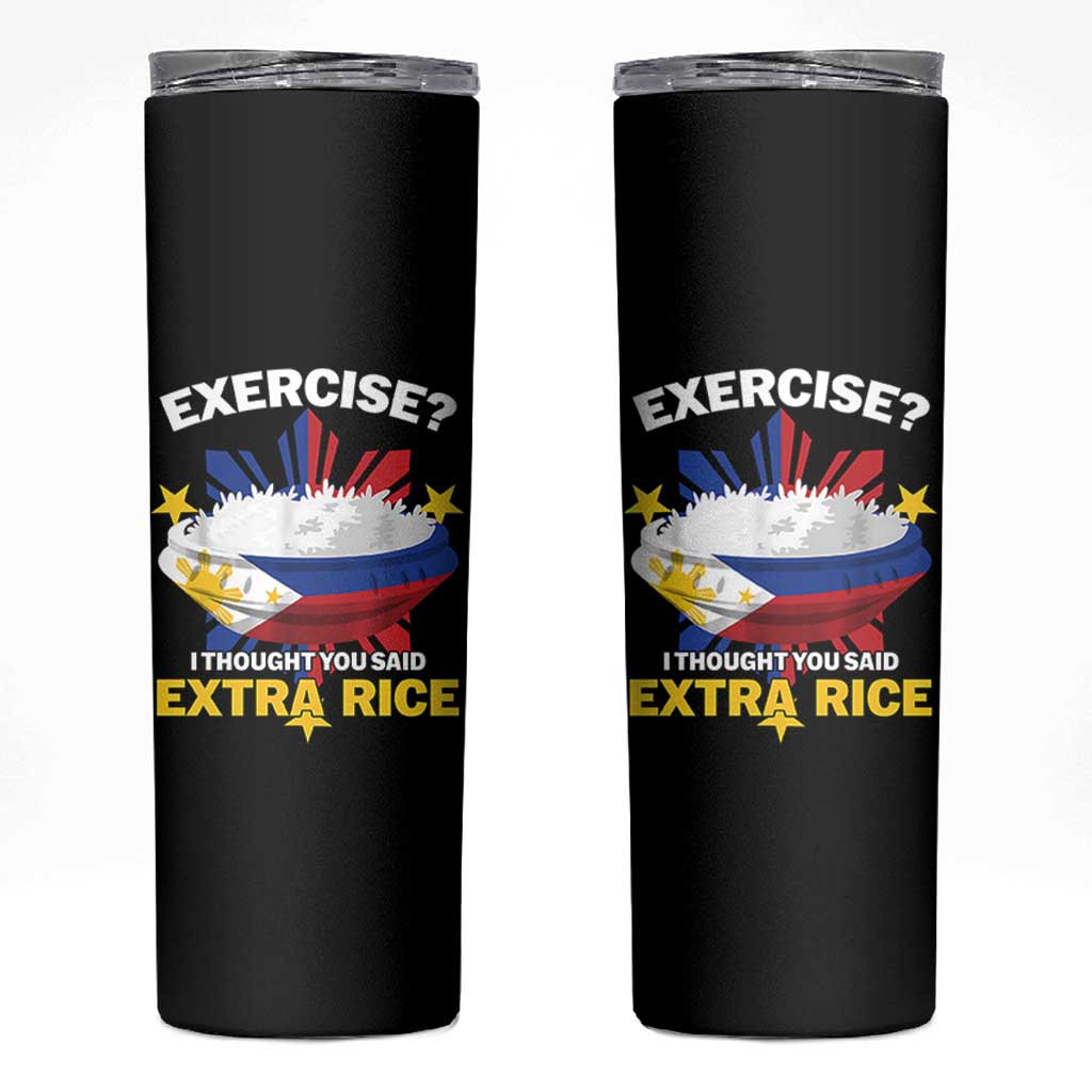 Funny Philippines Skinny Tumbler Exercise I Thought You Said Extra Rice - Wonder Print Shop